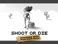 Spel Shoot or Die Western duel
