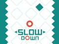 Spel Slow Down