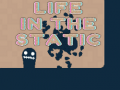 Spel Life in the Static