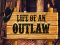Spel Life of an Outlaw