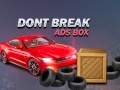 Spel Don't Break Ads Box