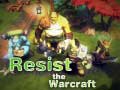 Spel Resist The Warcraft