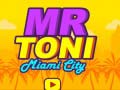 Spel Mr Toni Miami City