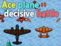 Spel Ace plane decisive battle