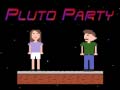 Spel Pluto Party