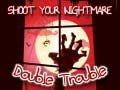 Spel Shoot Your Nightmare Double Trouble