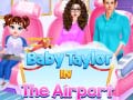 Spel Baby Taylor In The Airport 