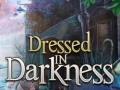 Spel Dressed in Darkness