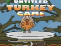 Spel Untitled Turkey game