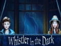 Spel Whistler in the Dark