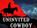 Spel Uninvited Cowboy