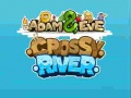 Spel Adam & Eve Crossy River