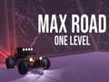Spel Max Road - One Level