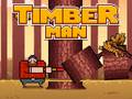 Spel Timber Man