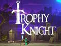 Spel Trophy Knight