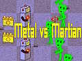 Spel Metal vs Martian
