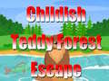 Spel Childish Teddy Forest Escape