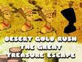 Spel Desert Gold Rush The Great Treasure Escape