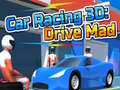 Spel Car Racing 3D: Drive Mad