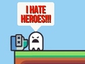 Spel I hate heroes!!!