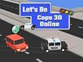 Spel Let's Be Cops 3D Online