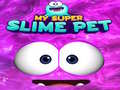 Spel My Super Slime Pet