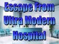 Spel Escape From Ultra Modern Hospital