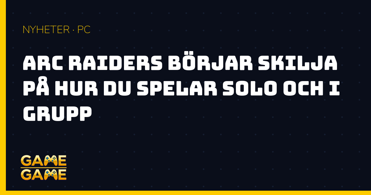 Arc Raiders matchmaking, nyhetsgrafik från Game-Game