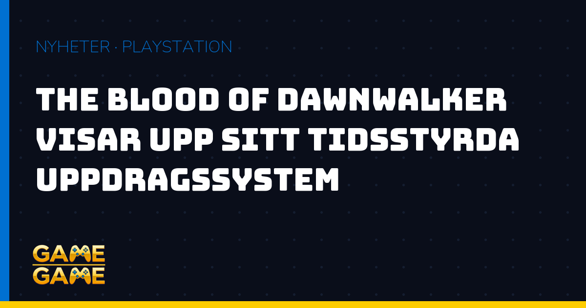 The Blood of Dawnwalker, nyhetsgrafik från Game-Game