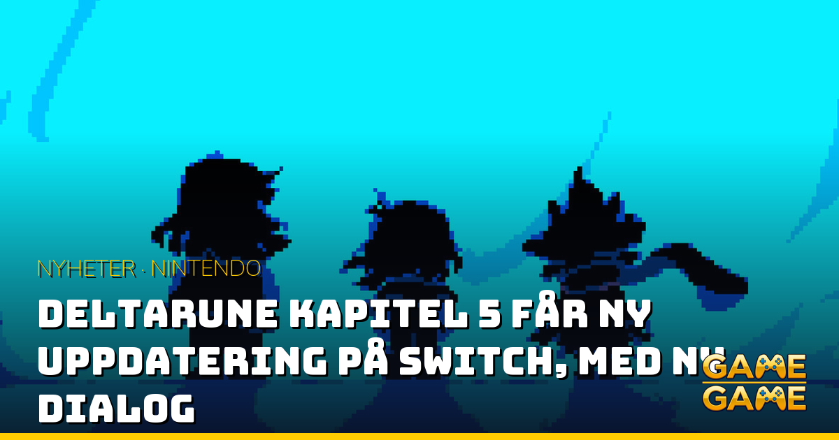 Deltarune kapitel 5 uppdatering, nyhetsgrafik från Game-Game