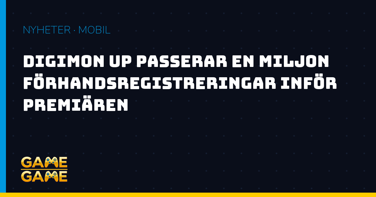 Digimon Up en miljon förhandsregistreringar, nyhetsgrafik från Game-Game