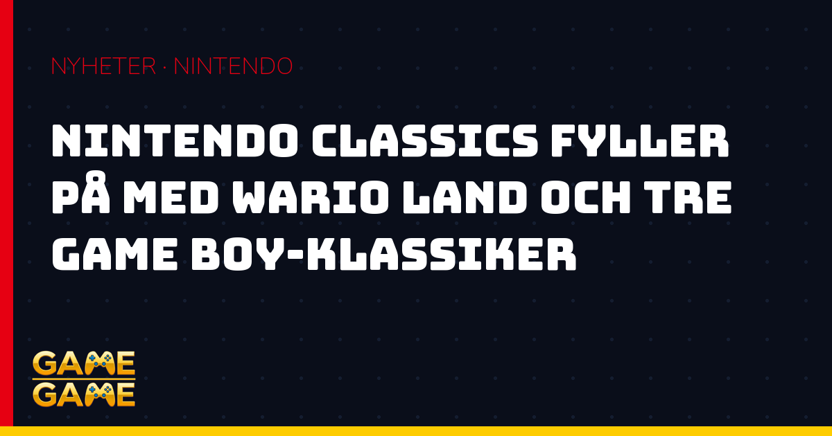 Nintendo Classics Wario Land juli, nyhetsgrafik från Game-Game