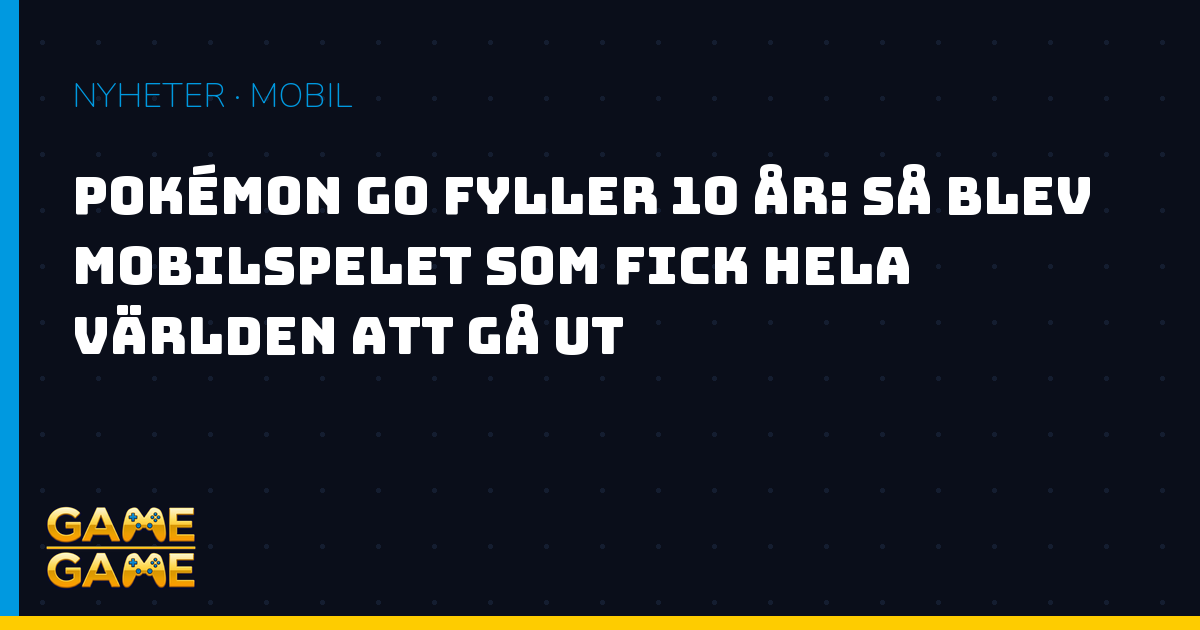 Pokémon Go fyller tio år, nyhetsgrafik från Game-Game