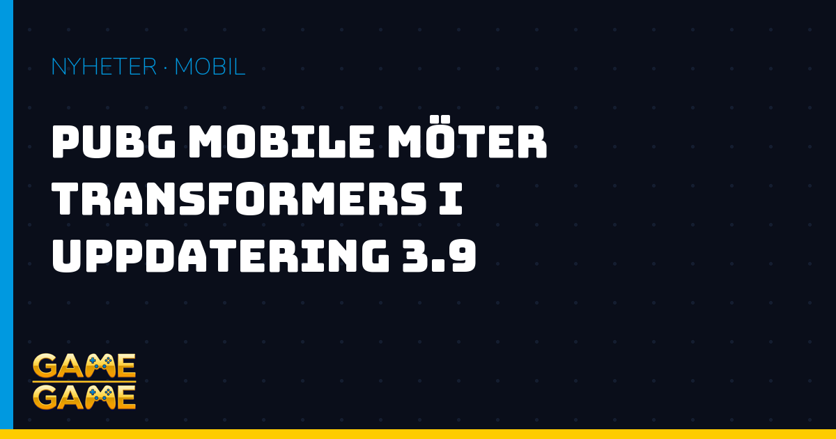PUBG Mobile Transformers samarbete, nyhetsgrafik från Game-Game