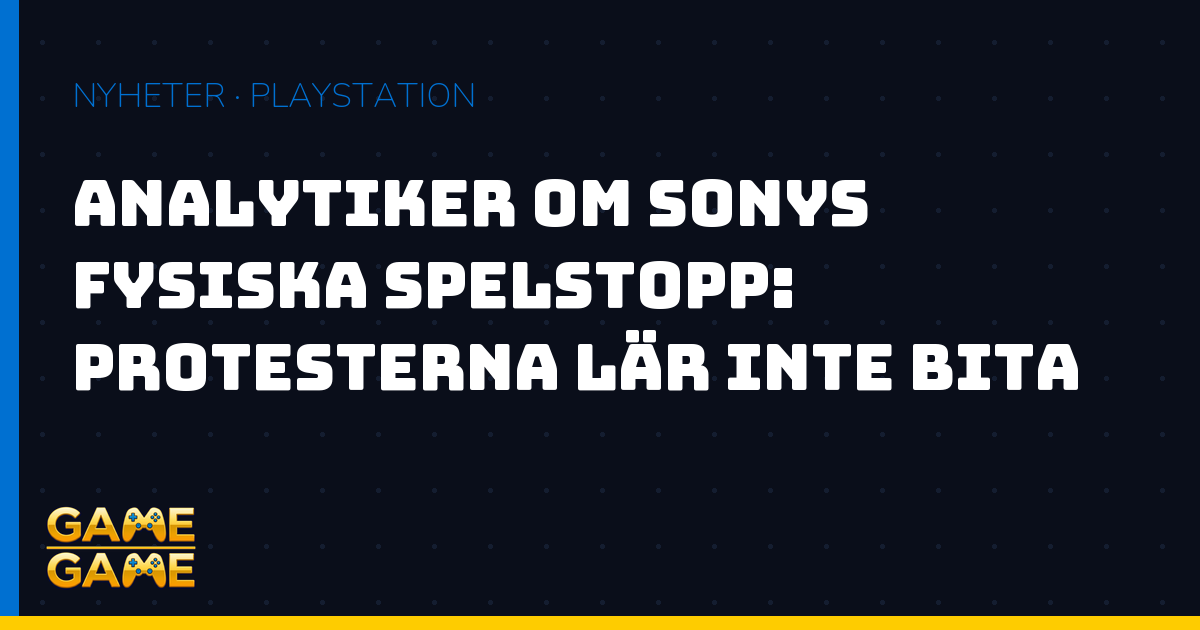 Sony och fysiska spel, nyhetsgrafik från Game-Game