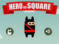 Spel Hero vs Square