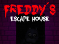 Spel Five nights at Freddy's: Freddy's Escape House