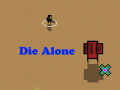Spel Die Alone