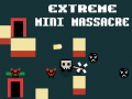Spel Extreme Mini Massacre