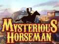 Spel Mysterious Horseman