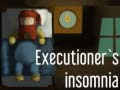 Spel Executioner's insomnia