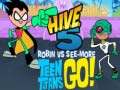 Spel Teen Titans Go! HIVE 5 Robin vs See-More