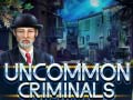 Spel Uncommon Criminals
