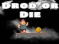 Spel Drop Or Die