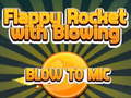 Spel Flappy Rocket Playing with Blowing to Mic