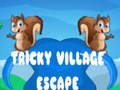 Spel Tricky Village Escape