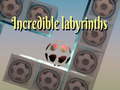 Spel Incredible labyrinths