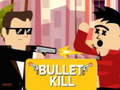 Spel Bullet Kill