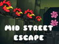 Spel Mid Street Escape