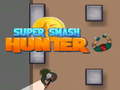 Spel Super Smash Hunter